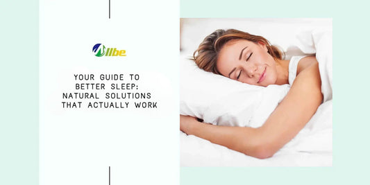 Your Guide to Better Sleep: Natural Solutions That Actually Work