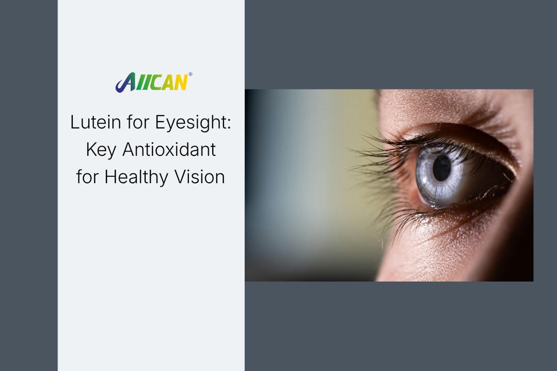 Lutein for Eyesight: Key Antioxidant for Healthy Vision