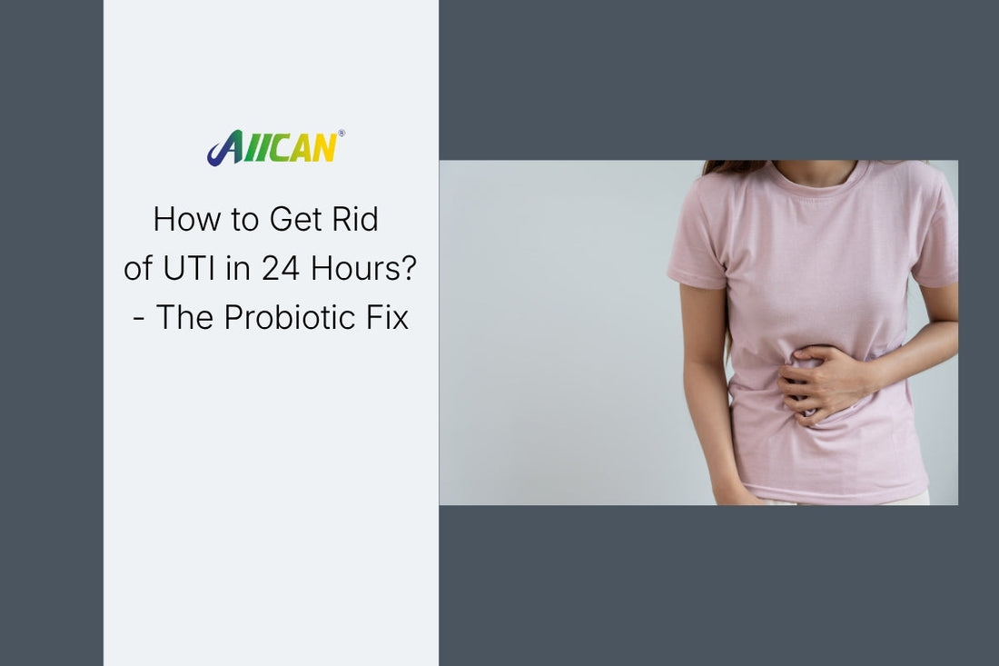 How to Get Rid of UTI in 24 Hours?- The Probiotic Fix