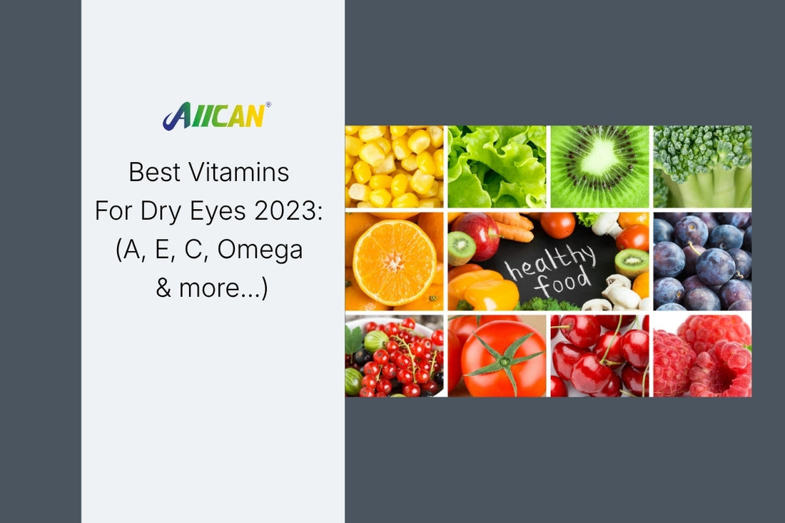 Best Vitamins For Dry Eyes 2023: (A, E, C, Omega & more…)