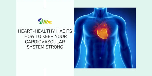 Heart - Healthy Habits: How to keep your CardioVascular System Strong