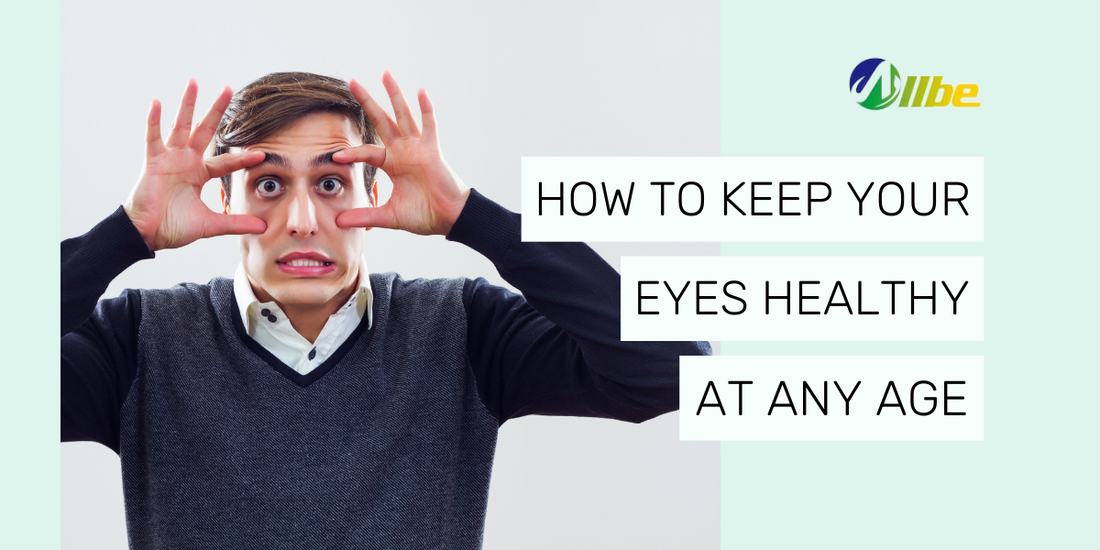 How to keep Your Eyes Healthy at any age